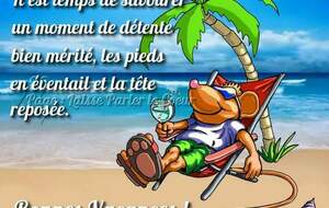 BONNES VACANCES  A TOUS  A LA SAISON PROCHAINE