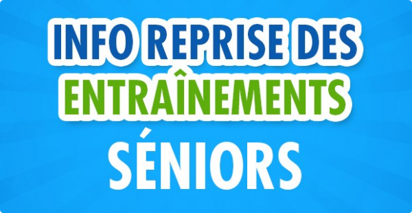 REPRISE DES ENTRAINEMENT SENIORS